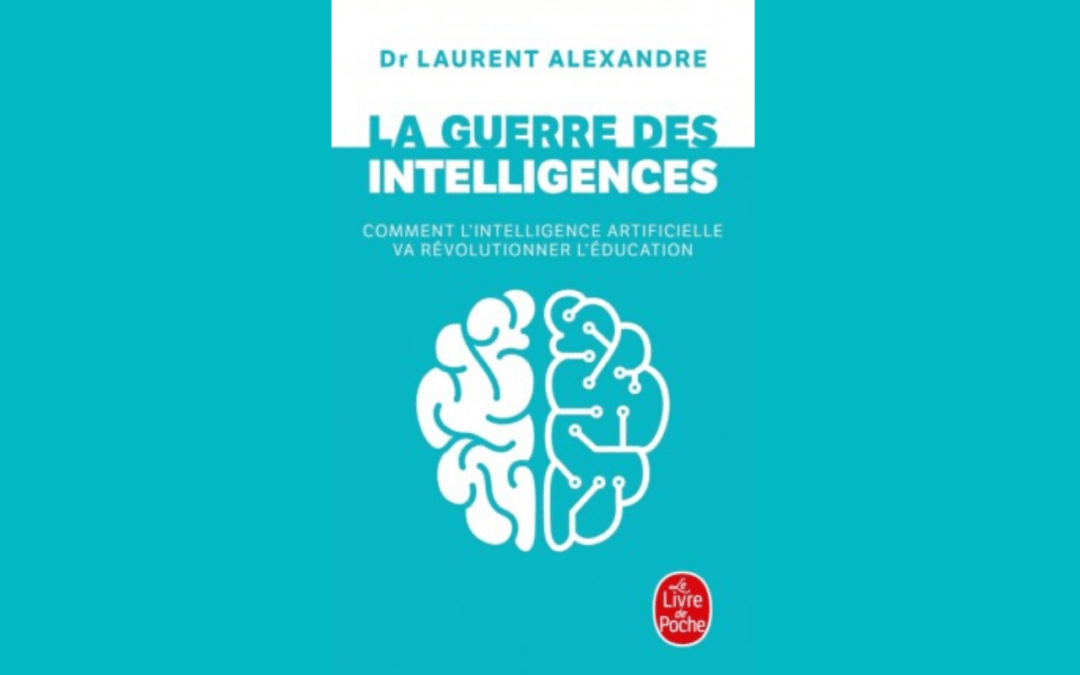 Critique de « La Guerre des intelligences » de Laurent Alexandre !
